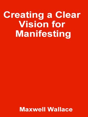cover image of Creating a Clear Vision for Manifesting